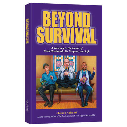 Beyond Survival - Hardcover [K'hal Publishing] -Perfect For Rosh Hashanah