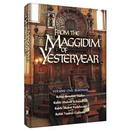 From The Maggidim Of Yesteryear - Volume 1: Bereishis