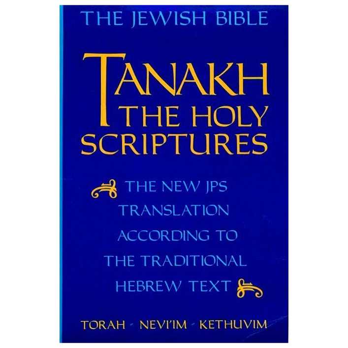 Jps Tanakh: The Holy Scriptures