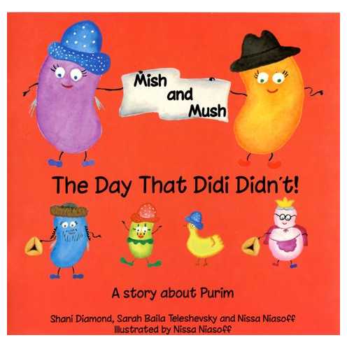 Mish & Mush: The Day That Didi Didn't -Perfect For Purim