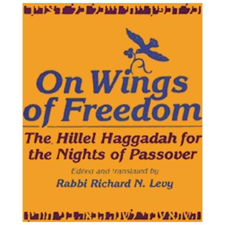 On Wings Of Freedom: The Hillel Haggadah -Perfect For Passover