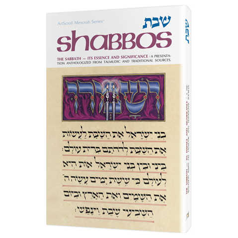 Shabbos: Its Essence And Significance