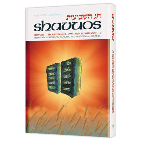 Shavuos: Its Observance, Laws, And Significance -Perfect For Shavuot