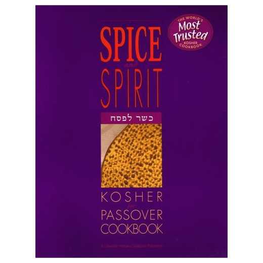 Spice & Spirit: Kosher For Passover Cookbook -Perfect For Passover