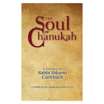 The Soul Of Chanukah: Teachings Of Rabbi Shlomo Carlebach -Perfect For Hanukkah
